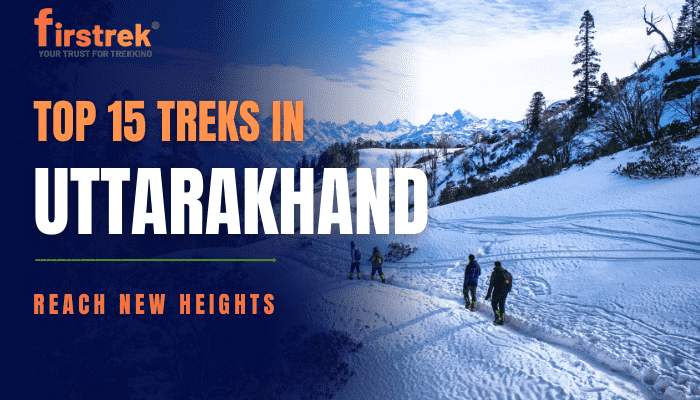Top 15 Best Treks in Uttarakhand – Complete Trekking Guide 2026