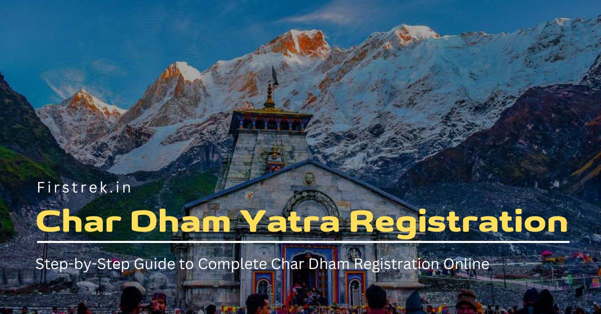 Char Dham Yatra Registration 2026 – Online Process, Dates & Guidelines