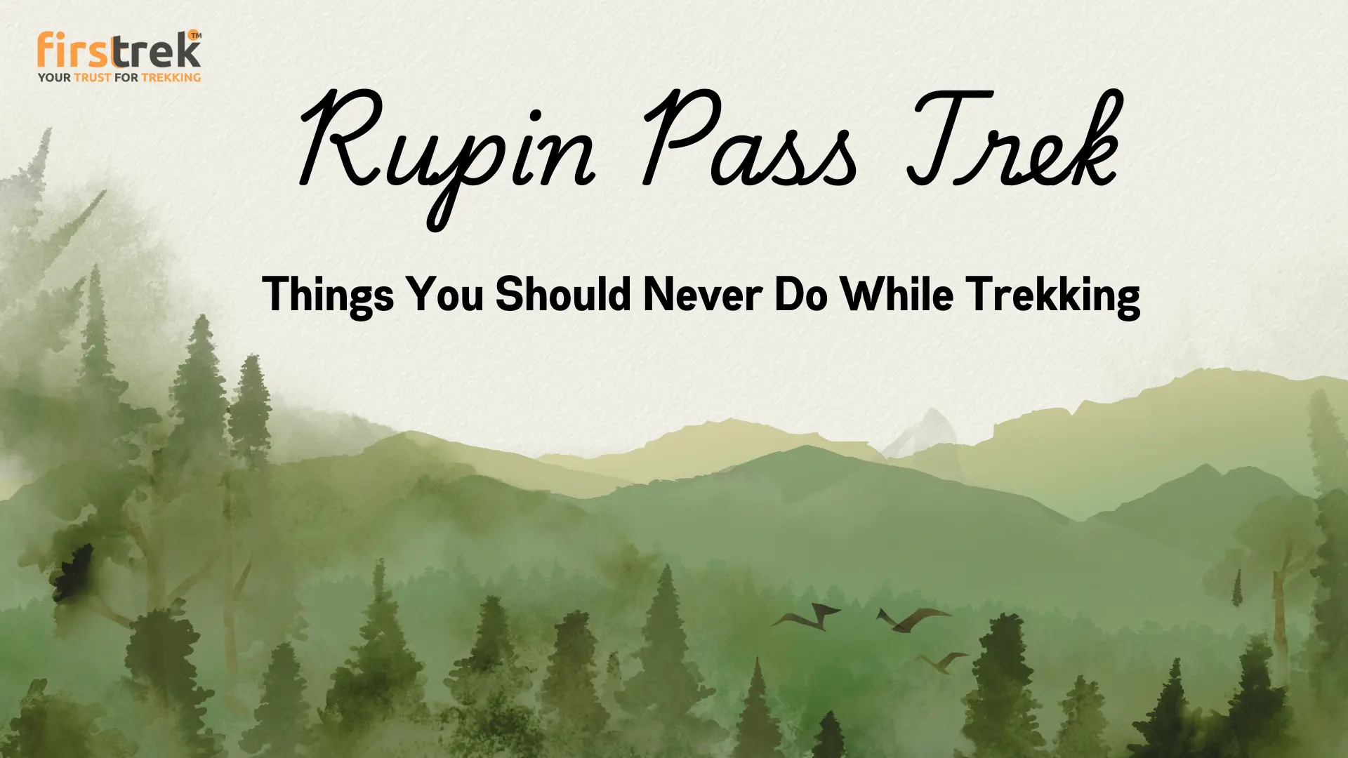 Top 10 Mistakes to Avoid during Rupin Pass Trek