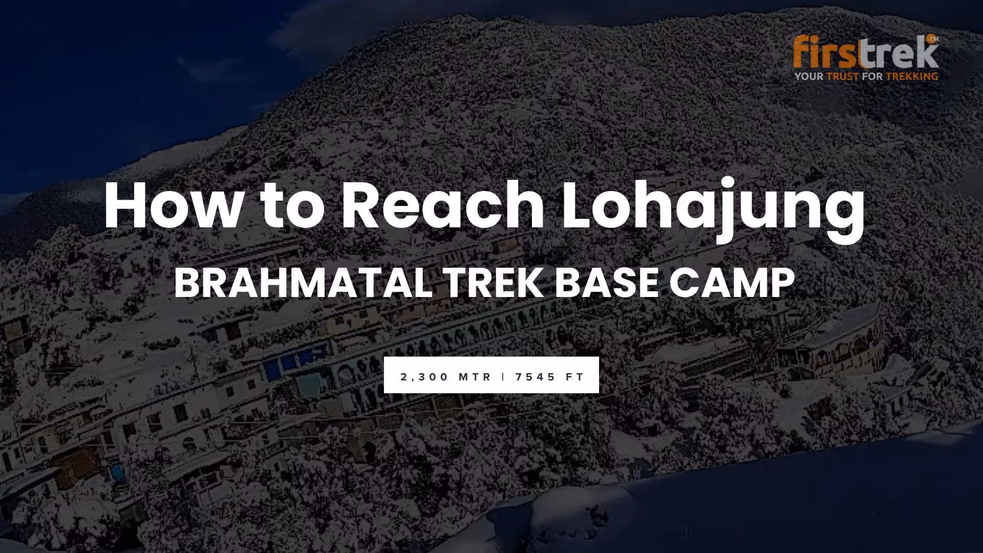 How to Reach Brahmatal Trek Base Camp